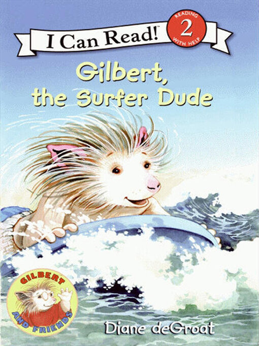 Title details for Gilbert, the Surfer Dude by Diane deGroat - Available